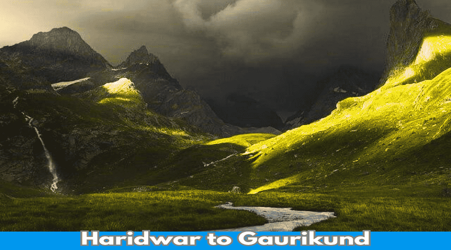 Haridwar to Gaurikund