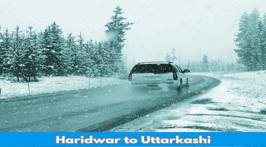 Haridwar to Uttarkashi