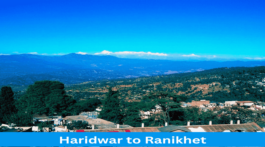 Haridwar to Ranikhet