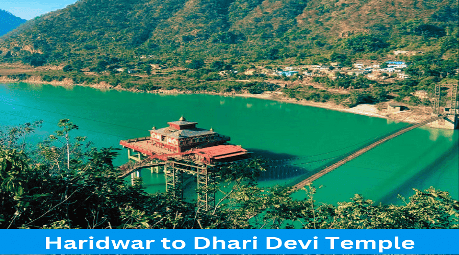 Haridwar to Dhari Devi