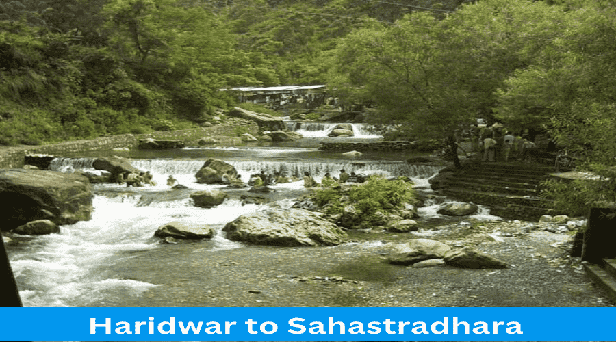 Haridwar to Sahastradhara