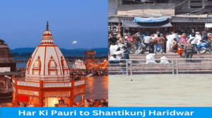 Har Ki Pauri to Shantikunj Haridwar